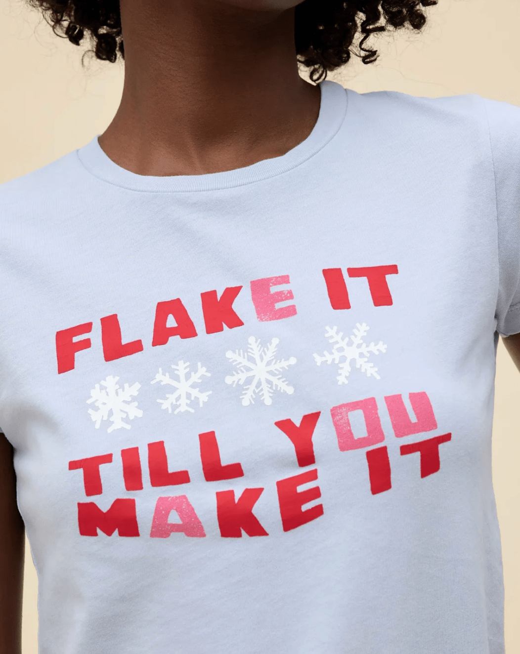 Flake It Till You Make It Headliner Tee BY DAYDREAMER